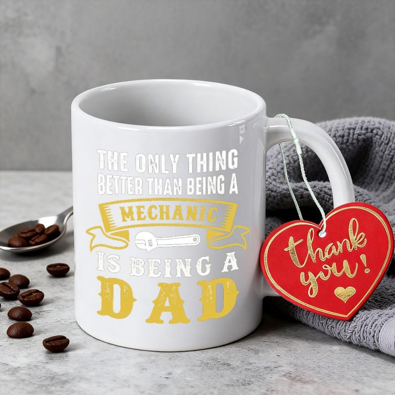 Tailorly White Ceramic 11 oz Mug - The Only Thing Better Than Being A Mechanic Is Being A Dad Vintage Industrial Style Banner Ribbon With A Hand Tool Wrench