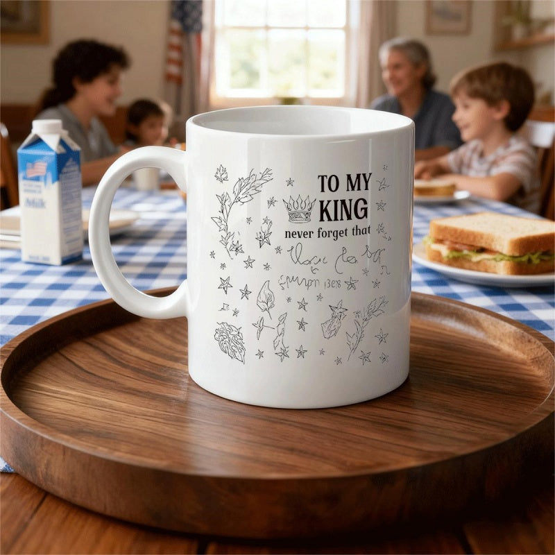 Tailorly White Ceramic 11 oz Mug - To My King Never Forget That Clean White Ceramic Featuring Hand Drawn Stars And Crown Design Mug