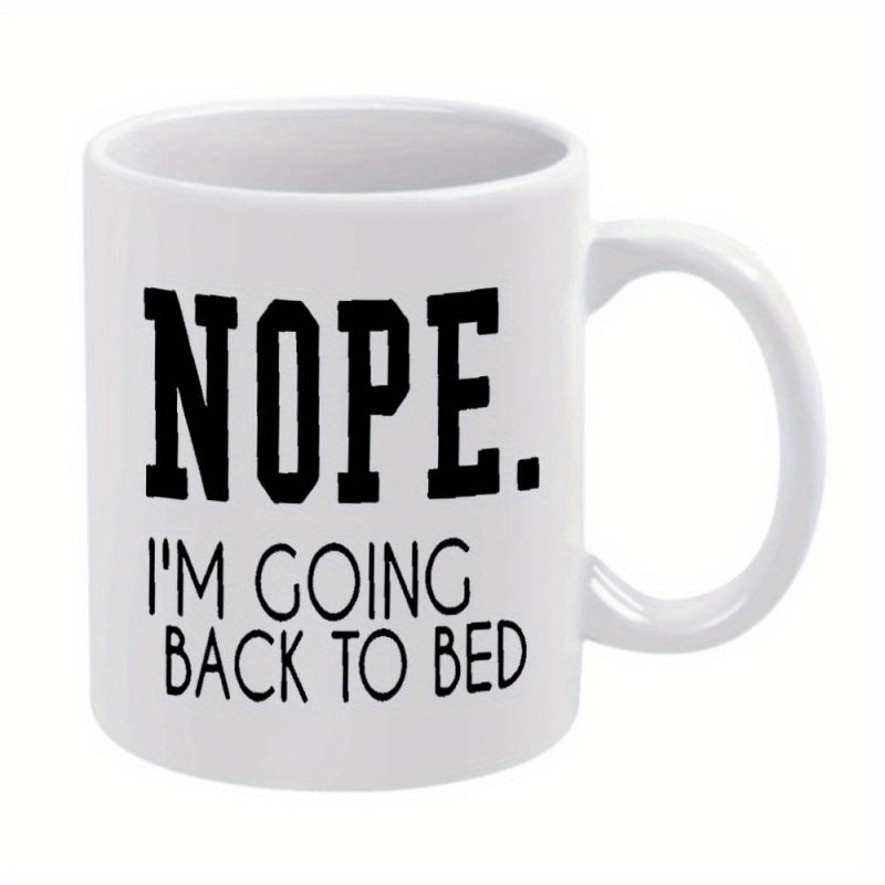 Tailorly White Ceramic 11 oz Mug - Nope Im Going Back To Bed Minimalist White Ceramic Vessel Featuring Bold Black Typography Humorous Quote Mug