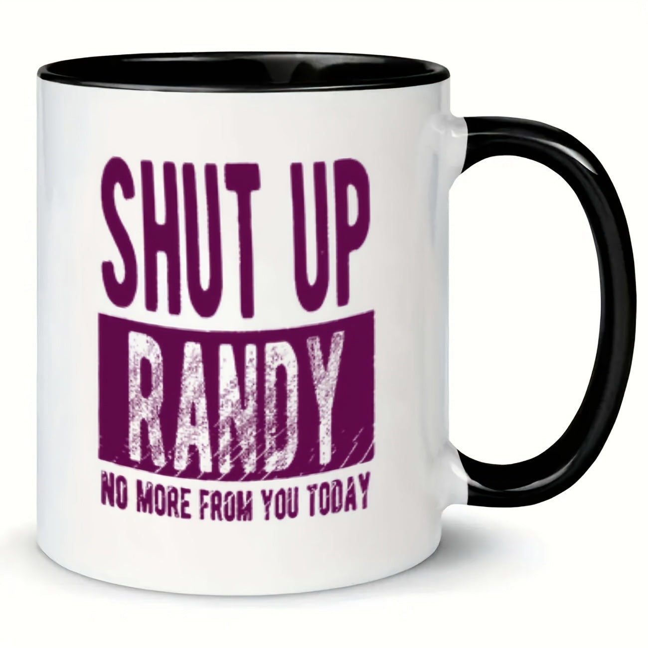 Tailorly Black Accent 11 oz Mug - shut up randy funny text