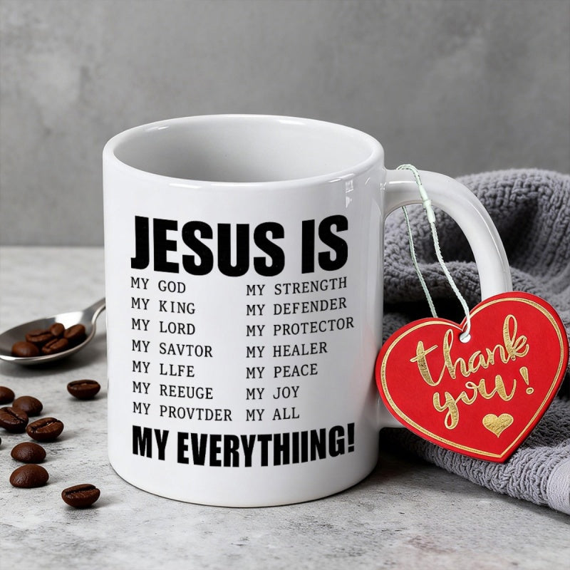 Tailorly White Ceramic 11 oz Mug - Jesus Is My Everything Bold Black Religious Typography On A Simple