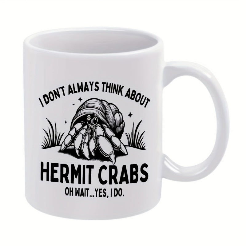 Tailorly White Ceramic 11 oz Mug - I Don't Always Think About Hermit Crabs Oh Wait Yes I Do Monochrome Shell Illustration Among Grass And Stars Protecting A Small