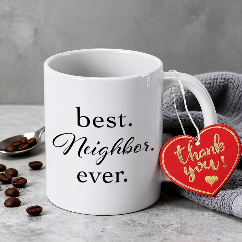 Tailorly White Ceramic 11 oz Mug - Best Neighbor Ever Thank You Ceramic White Surface With Elegant Minimalist Typography Beside Scattered Coffee Beans Mug