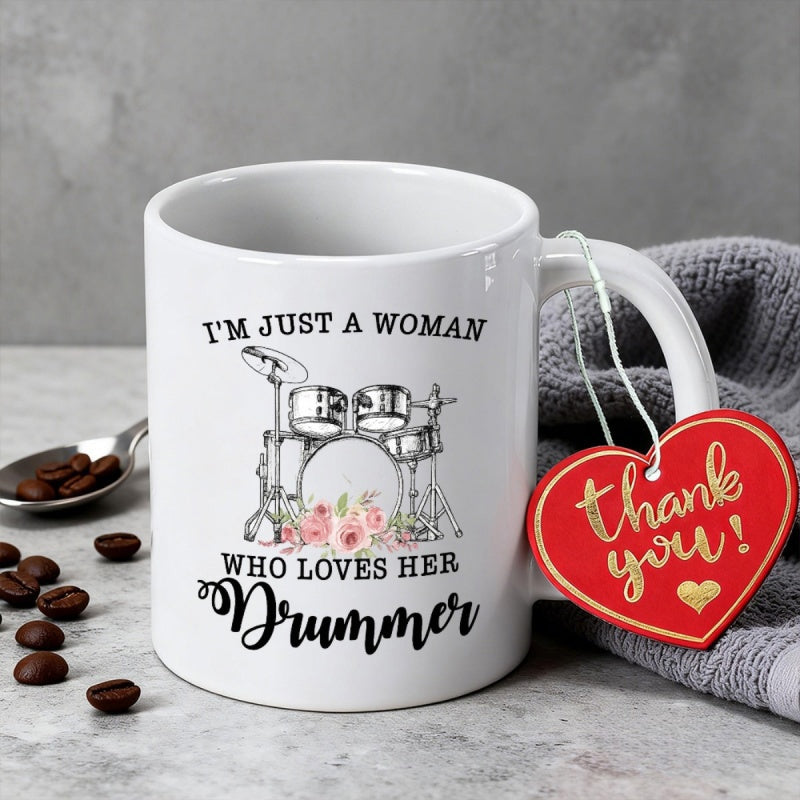 Tailorly White Ceramic 11 oz Mug - Im Just A Woman Who Loves Her Drummer Detailed Musical Instrument With Floral Accents And Elegant Blooming Pink Roses Drum Set