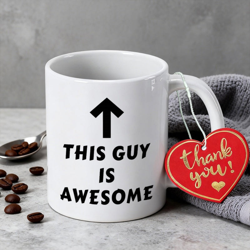 Tailorly White Ceramic 11 oz Mug - This Guy Is Awesome Sleek Ceramic Surface Featuring Bold Black Minimalist Upward Pointing Directional Arrow Mug
