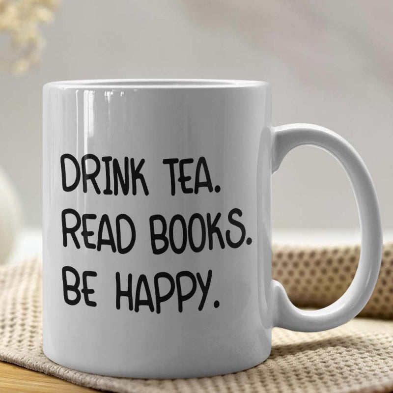 Tailorly White Ceramic 11 oz Mug - Drink Tea Read Books Be Happy Smooth Featuring Minimalist Black Hand Written Font Mug