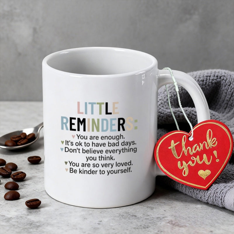 Tailorly White Ceramic 11 oz Mug - Little Reminders You Are Enough Minimalist White Ceramic Vessel With Colorful Inspirational Text Mug
