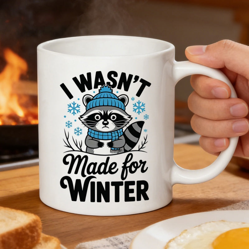 Tailorly White Ceramic 11 oz Mug - I Wasnt Made For Winter Adorable Cartoon Raccoon Wearing A Blue Beanie And Scarf Among Snowflakes Raccoon