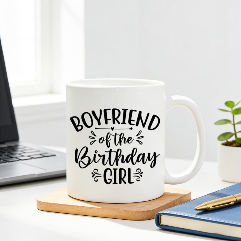 Tailorly White Ceramic 11 oz Mug - Boyfriend Of The Birthday Girl Minimalist Black Text Design Featuring Elegant Decorative Flourishes On A Polished Ceramic Mug