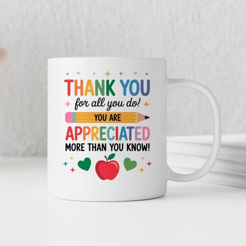 Tailorly White Ceramic 11 oz Mug - Thank You For All You Do You Are Appreciated More Than You Know Colorful Decorative Stars With Yellow School Pencil And Red