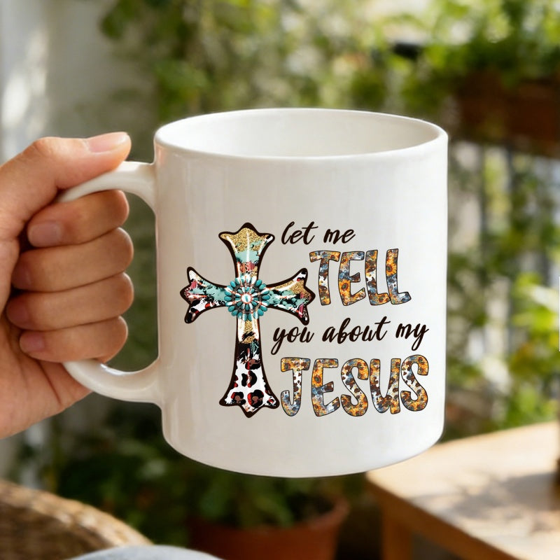 Tailorly White Ceramic 11 oz Mug - Let Me Tell You About My Jesus Decorative Religious Pattern With Leopard Print And Turquoise Stones On Western Cross
