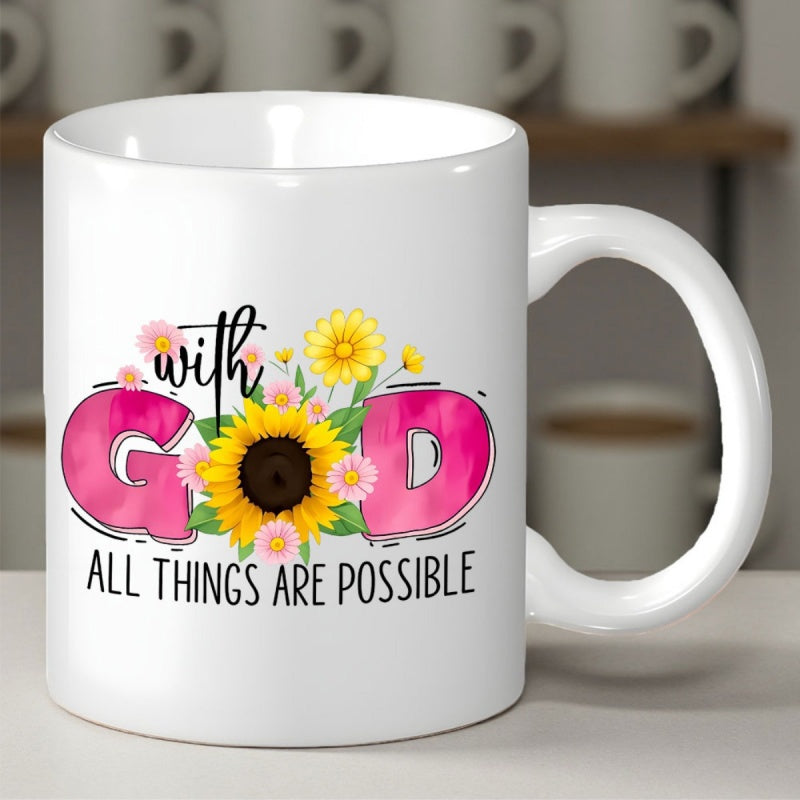 Tailorly White Ceramic 11 oz Mug - With God All Things Are Possible Vibrant Blooming Yellow Sunflowers Among Delicate Pink Daisies And Green Leaves Flower