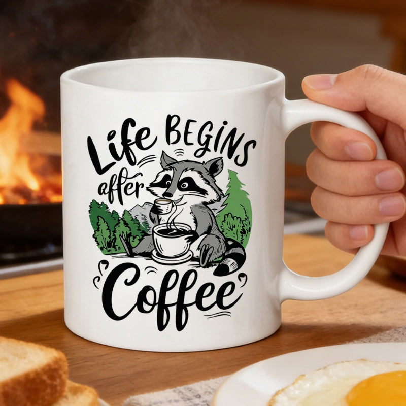 Tailorly White Ceramic 11 oz Mug - Life Begins After Coffee Charming Forest Dweller Sipping Steaming Coffee Amidst Evergreen Trees Raccoon