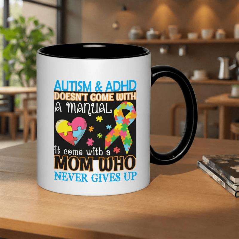 Tailorly Black Accent 11 oz Mug - autism adhd doesnt come with a manual it with a mom who never up