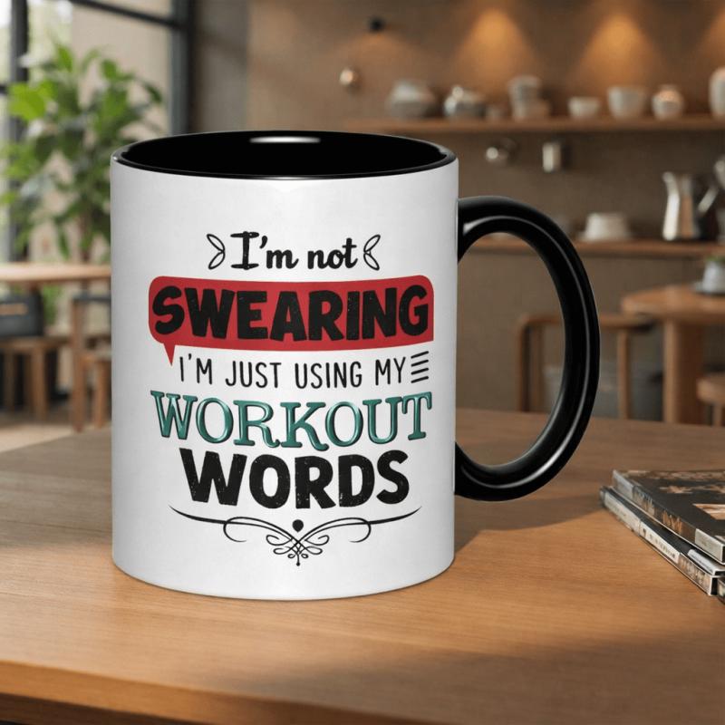 Tailorly Black Accent 11 oz Mug - im not swearing im just using words