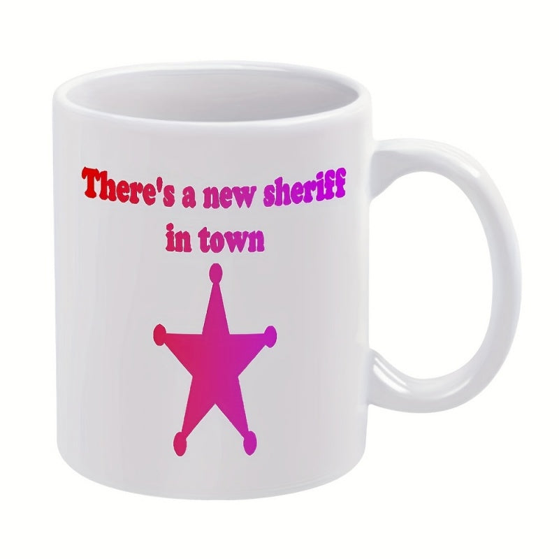 Tailorly White Ceramic 11 oz Mug - Theres A New Sheriff In Town Vibrant Pink Gradient Star With Rounded Tips Centered Under Slogan Badge