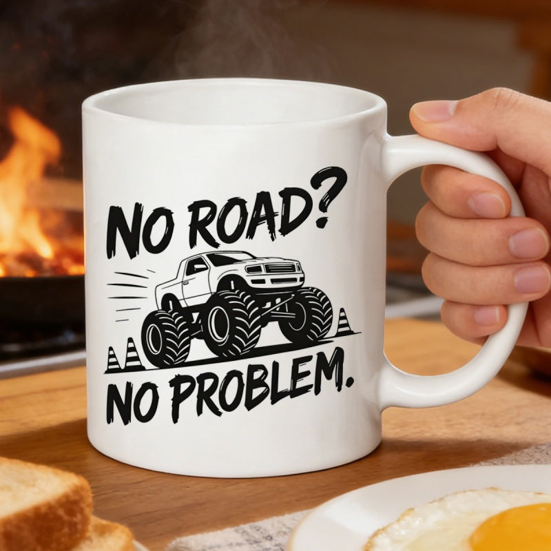Tailorly White Ceramic 11 oz Mug - No Road No Problem Heavy Duty Vehicle Racing Over Dirt With Massive Tires And Cones Truck