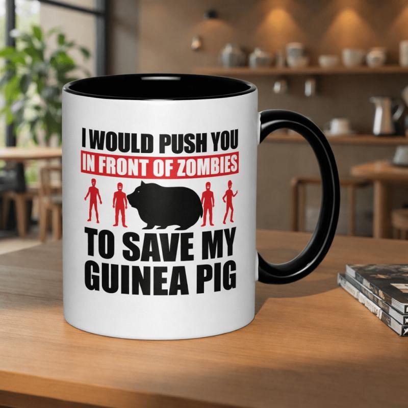 Tailorly Black Accent 11 oz Mug - i would push you in front of zombies to save my guinea pig text