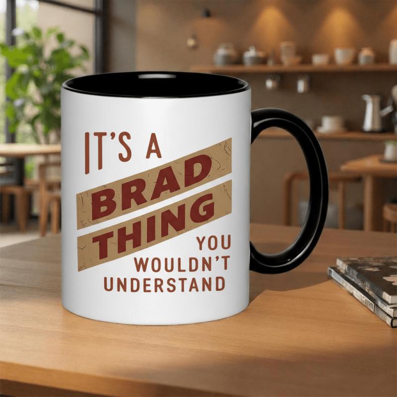 Tailorly Black Accent 11 oz Mug - its a brad thing you wouldnt text