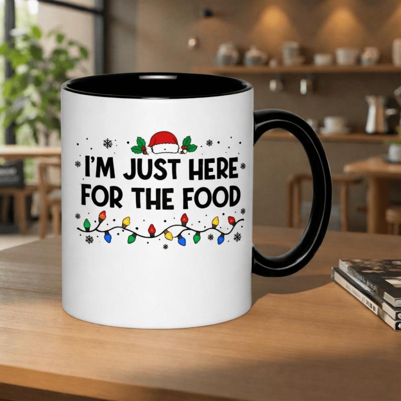 Tailorly Black Accent 11 oz Mug - "im just here for the food" text