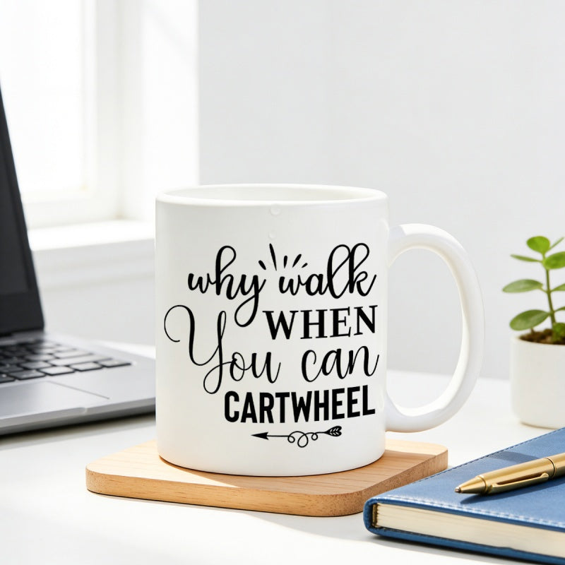 Tailorly White Ceramic 11 oz Mug - Why Walk When You Can Cartwheel Inspirational Gymnastics Slogan With Decorative Arrow And Radiating Sun Rays Sign