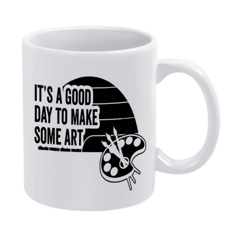 Tailorly White Ceramic 11 oz Mug - Its A Good Day To Make Some Art Creative Tools Featuring An Artist Palette Resting Among Brushes Palette
