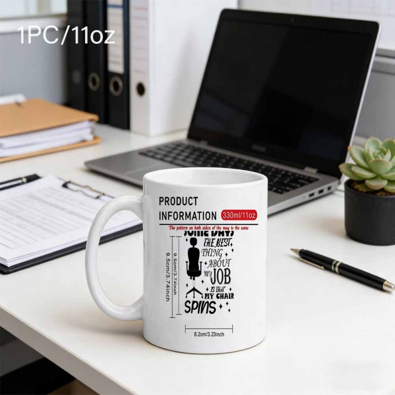 Tailorly White Ceramic 11 oz Mug - The Best Thing About My Job Is That My Chair Spins Simple Black Silhouette Icon Of An Ergonomic Swivel Office Furniture Chair