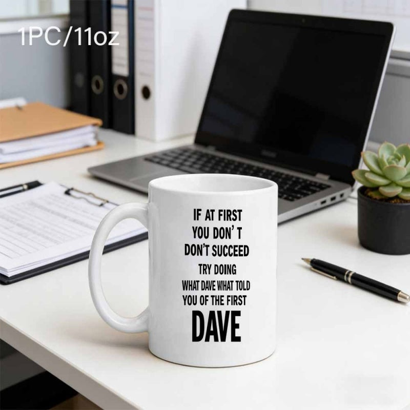 Tailorly White Ceramic 11 oz Mug - If At First You Don't Succeed Minimalist White Ceramic Vessel With Bold Black Typography Mug