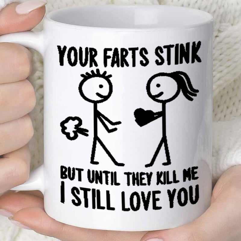 Tailorly White Ceramic 11 oz Mug - Your Farts Stink But Until They Kill Me I Still Love You Simple Black Line Art Depicting A Humorous Couple Holding Heart Stick