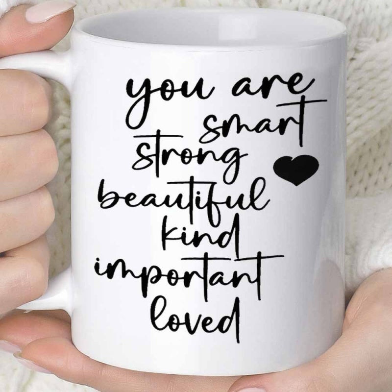 Tailorly White Ceramic 11 oz Mug - You Are Smart Strong Beautiful Kind Important Loved Elegant Cursive Script Typography Featuring A Small Minimalist Heart