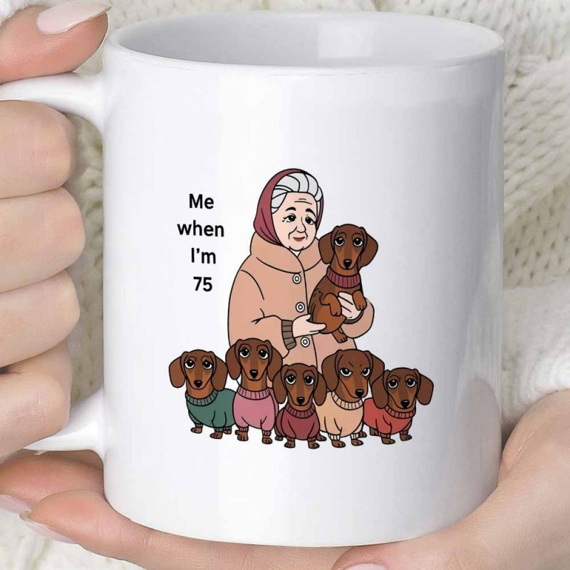 Tailorly White Ceramic 11 oz Mug - Me When I'm 75 Kind Elderly Woman Surrounded By Many Cute Small Dachshund