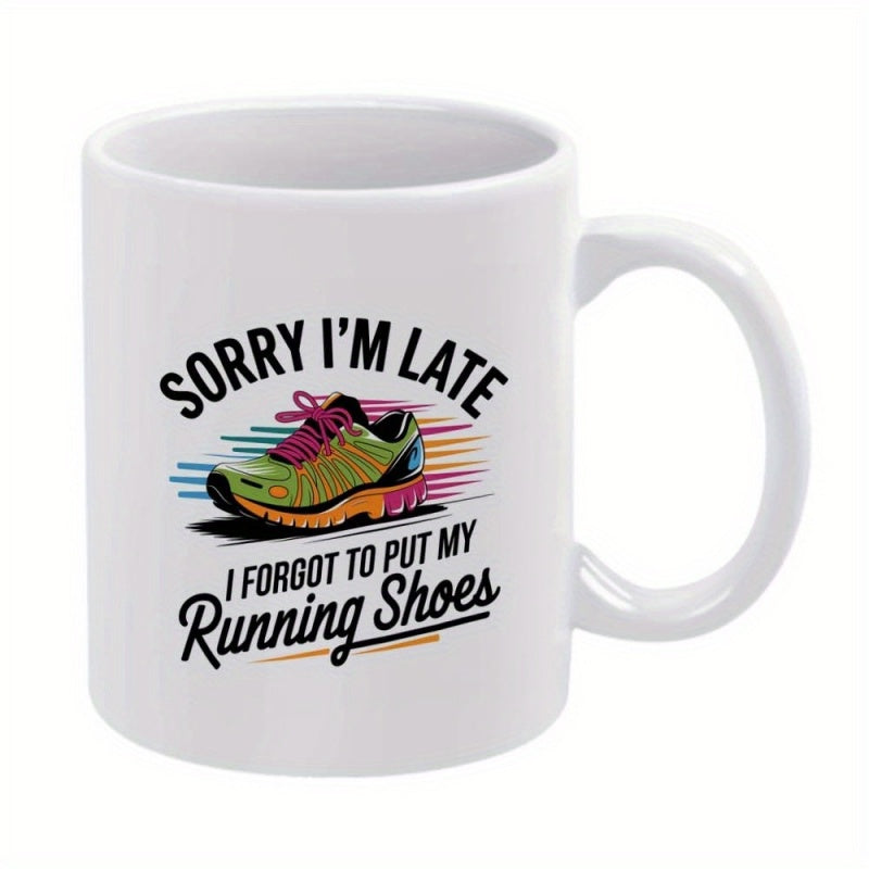 Tailorly White Ceramic 11 oz Mug - Sorry Im Late I Forgot To Put My Running Shoes Vibrant Colorful Athletic Sneaker With Speed Lines On White Background Running