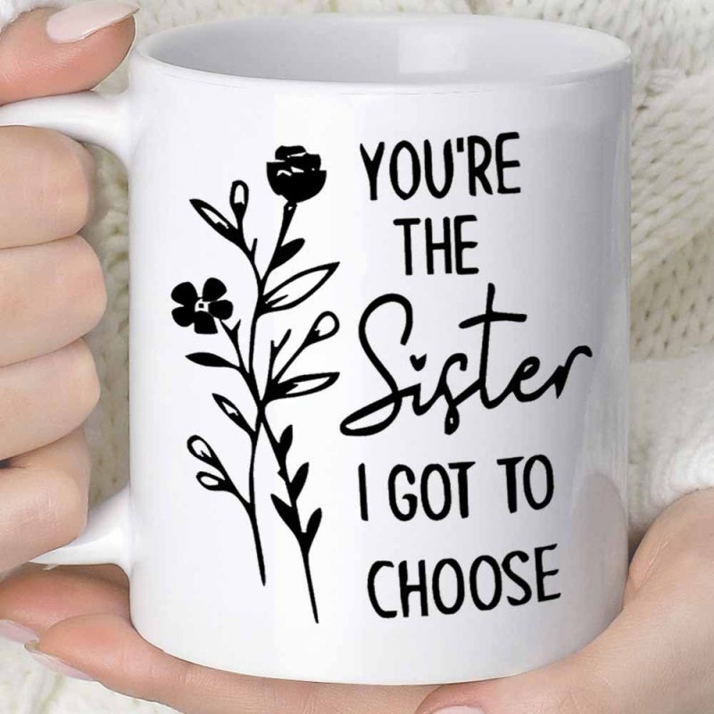 Tailorly White Ceramic 11 oz Mug - Youre The Sister I Got To Choose Minimalist Black Line Art Wildflowers With Delicate Leaves Flower