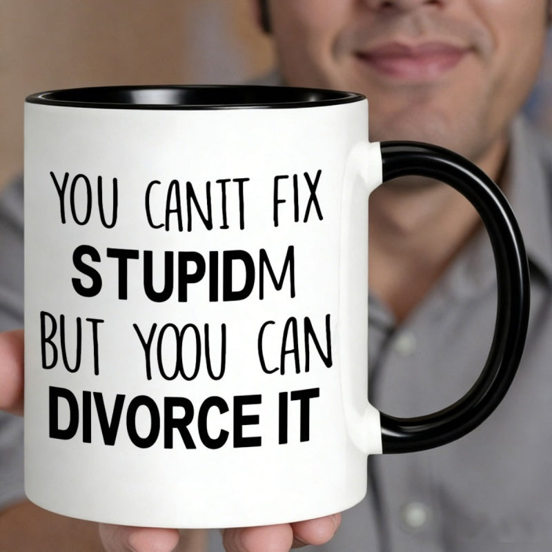Tailorly Black Accent 11 oz Mug - you cant fix stupid but you can divorce it humorous quote