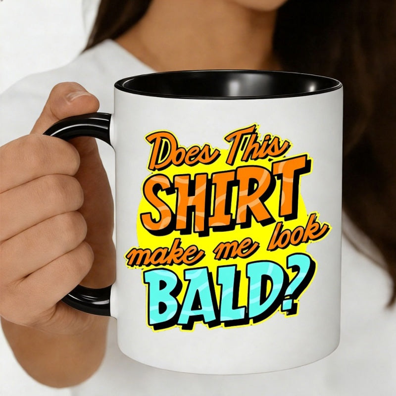Tailorly Black Accent 11 oz Mug - does this shirt look bald design humorous graphic