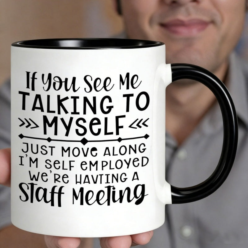 Tailorly Black Accent 11 oz Mug - along im self employed having a staff meeting quote humorous office gift