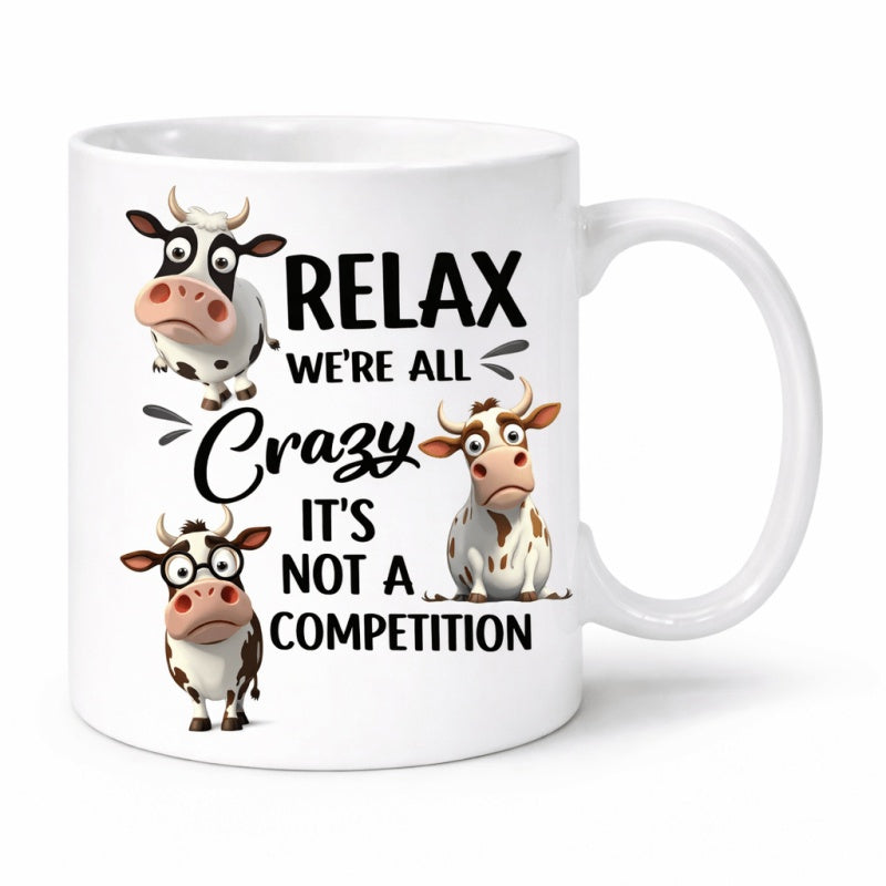 Tailorly White Ceramic 11 oz Mug - Relax We're All Crazy It's Not A Competition Three Quirky Cartoon Farm Animals With Funny Expressions Standing In A Group Cow
