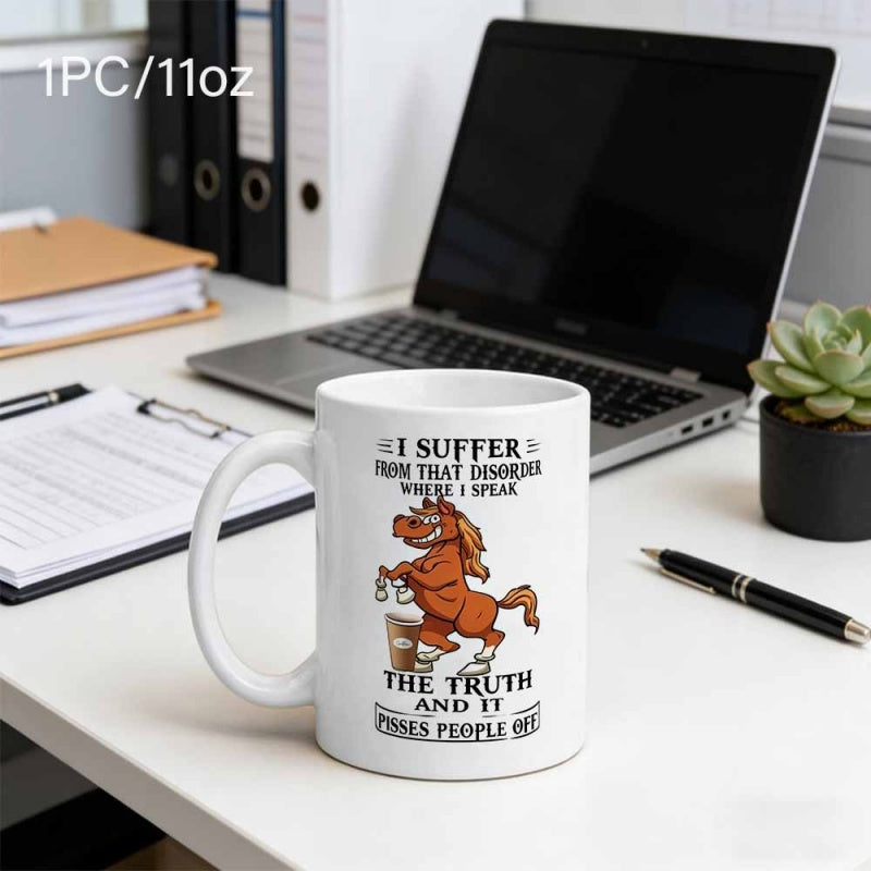 Tailorly White Ceramic 11 oz Mug - I Suffer From That Disorder Where I Speak The Truth And It Pisses People Off Funny Cartoon Character Standing Upright Holding A
