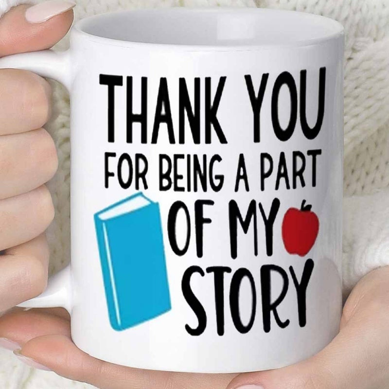 Tailorly White Ceramic 11 oz Mug - Thank You For Being A Part Of My Story Creative Education Theme Design With A Blue Book And Red Apple Mug