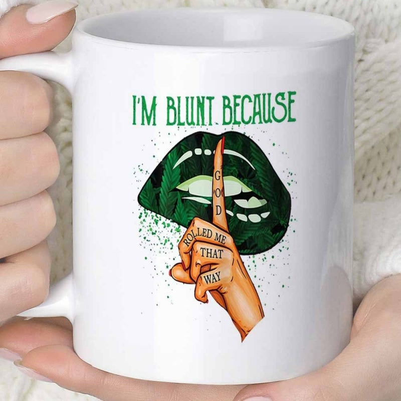 Tailorly White Ceramic 11 oz Mug - Im Blunt Because God Rolled Me That Way Green Cannabis Leaf Pattern Filling Open Lips With Shushing Hand Gesture Lips