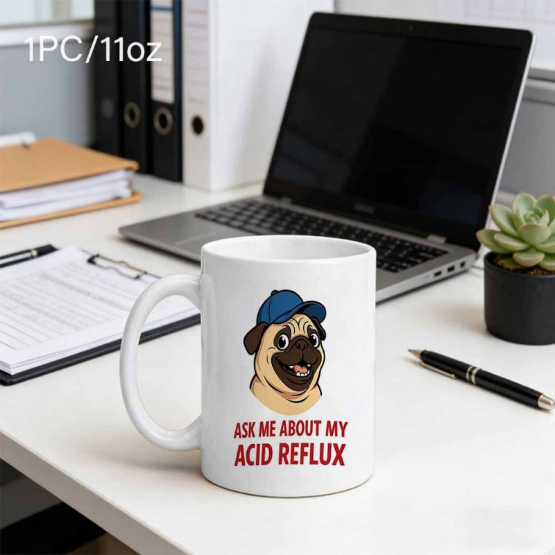 Tailorly White Ceramic 11 oz Mug - Ask Me About My Acid Reflux Cartoon Dog Wearing A Blue Baseball Cap With A Happy Smiling Pug