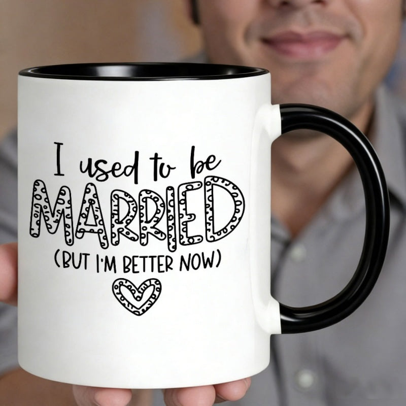 Tailorly Black Accent 11 oz Mug - text: "i used to be married but im better now"