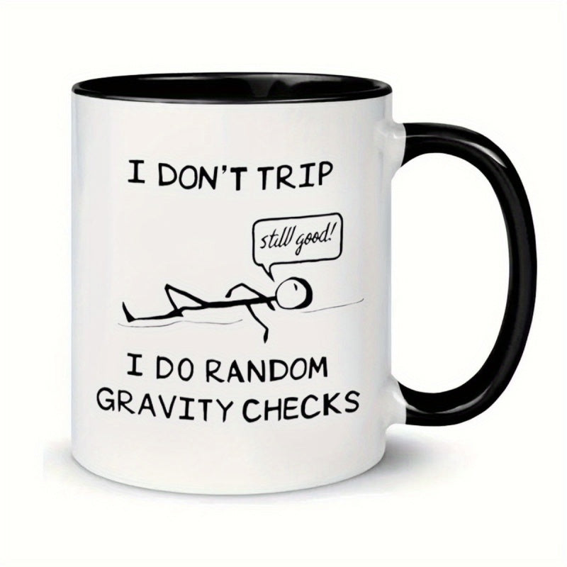 Tailorly Black Accent 11 oz Mug - funny gravity humorous text "I don't trip I do random gravity"