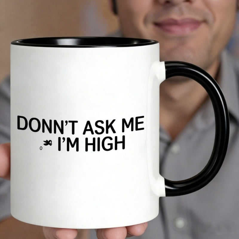 Tailorly Black Accent 11 oz Mug - dont im high text