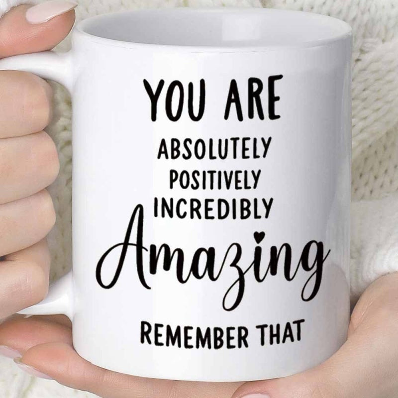 Tailorly White Ceramic 11 oz Mug - You Are Absolutely Positively Incredibly Amazing Remember That Minimalist Black Script Typography Featuring A Small Heart