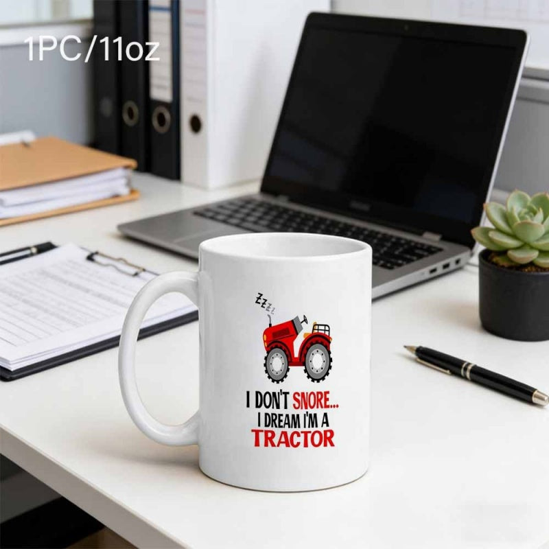 Tailorly White Ceramic 11 oz Mug - I Don't Snore I Dream I'm A Tractor Vibrant Red Cartoon Farming Vehicle With Large Grey Textured Wheels Tractor