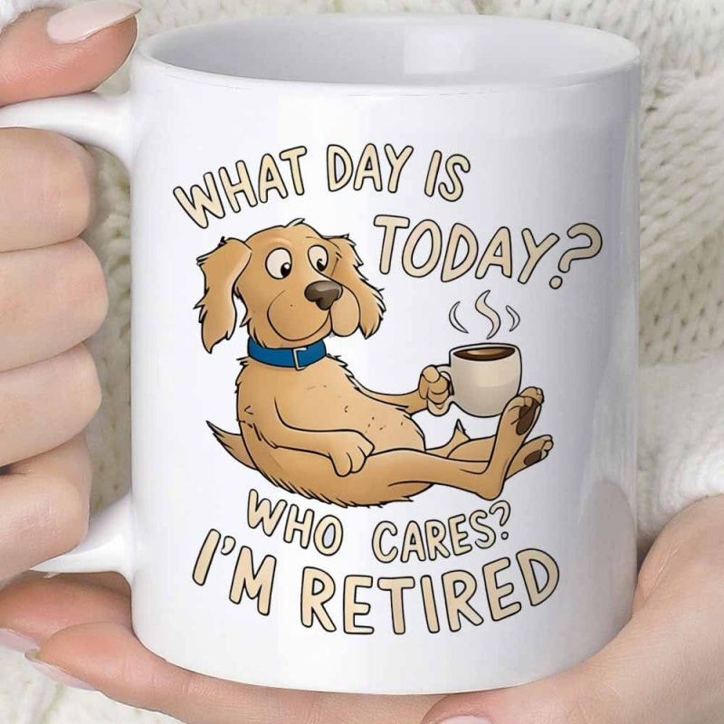 Tailorly White Ceramic 11 oz Mug - What Day Is Today Who Cares I M Retired Relaxing Cartoon Golden Retriever Holding Steaming Hot Coffee Cup In Paws Dog