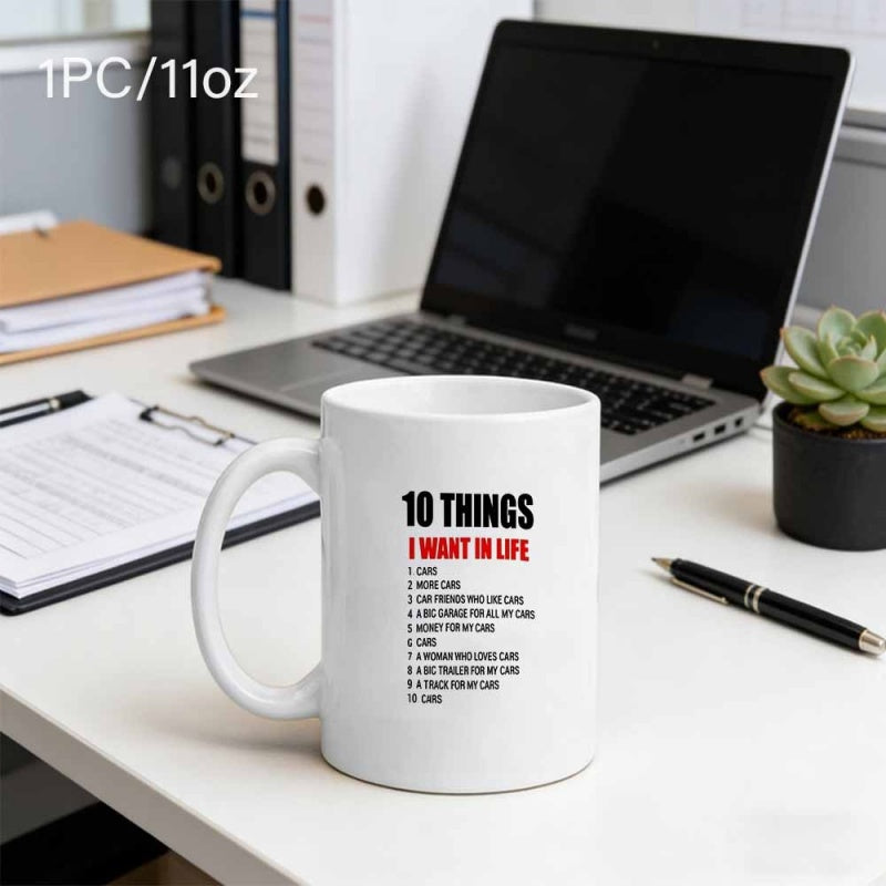 Tailorly White Ceramic 11 oz Mug - 10 Things I Want In Life Minimalist White Ceramic Vessel Placed Upon A Bright Office Desk Mug