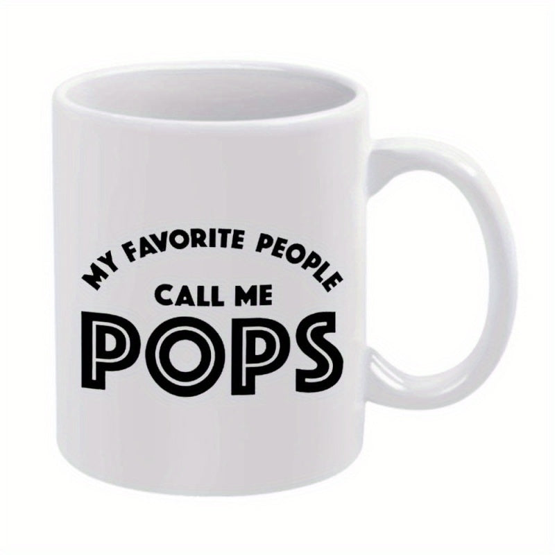 Tailorly White Ceramic 11 oz Mug - My Favorite People Call Me Pops Clean Featuring Bold Black Typography Mug