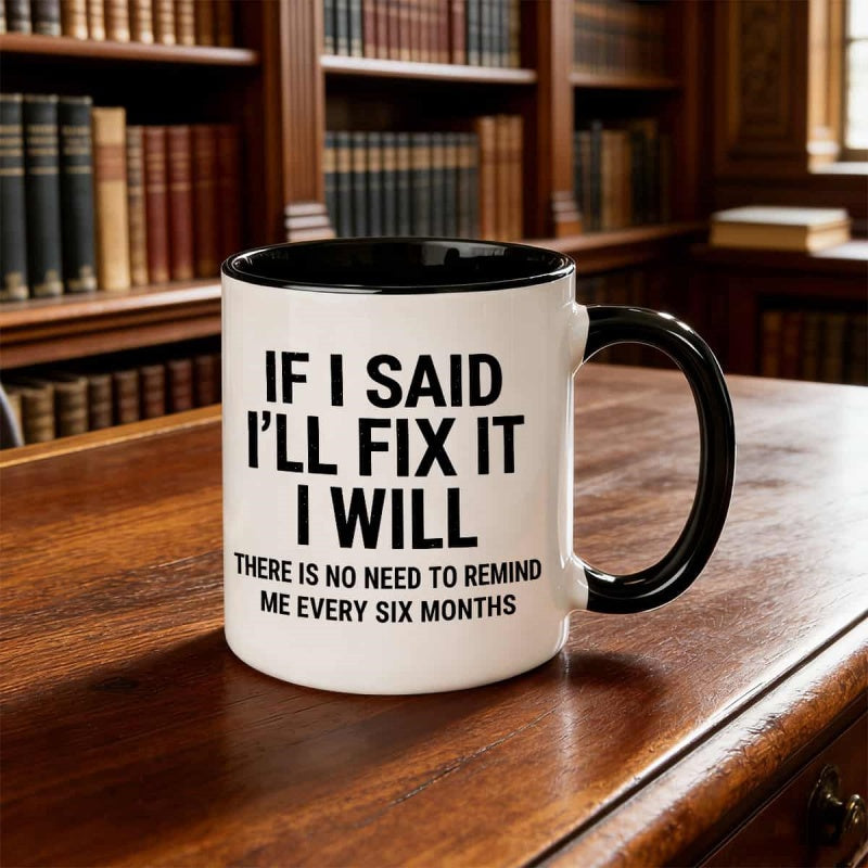 Tailorly Black Accent 11 oz Mug - if i ill fix it i will mug text